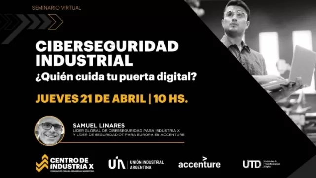 Capacitación: seminario virtual sobre ciberseguridad industrial (se dictará mañana)