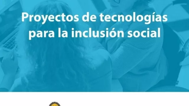 Nueva convocatoria a proyectos de Tecnologías para la Inclusión social 