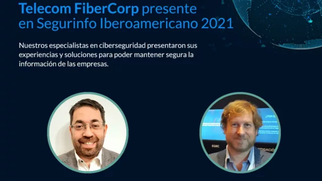 Telecom FiberCorp participó del Congreso Segurinfo Iberoamericano 2021