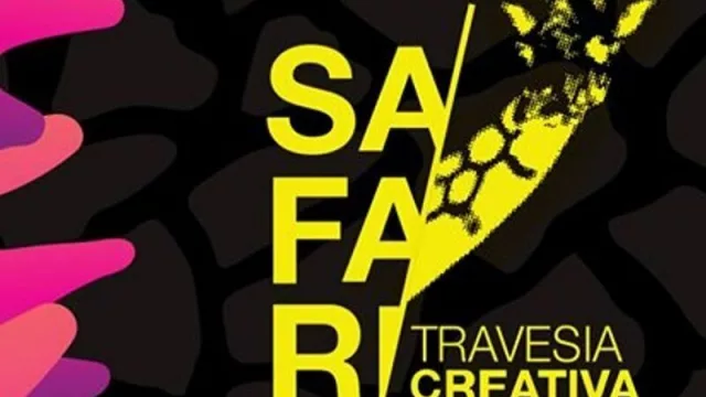 ¡Se parte de la expedición! Hoy comienza Safari, “travesía creativa”