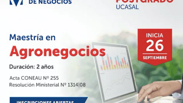 Ucasal lanza la maestría en agronegocios: el cursado es presencial