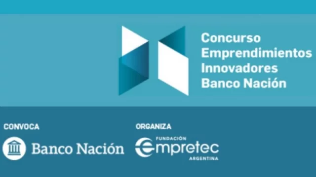 Ya está abierta la convocatoria para el Concurso Emprendimientos Innovadores del Banco Nación (¡abarca todo el país!)