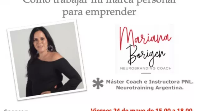 La especialista en Neurobranding y PNL, Mariana Borigen, te regala tips para potenciar tu marca personal