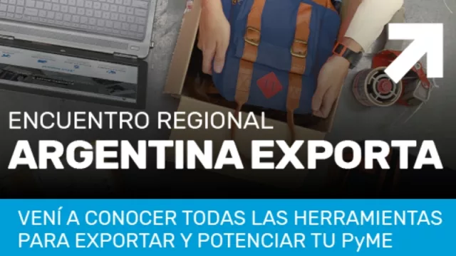 ¿Querés exportar? El viernes se hará en Tucumán un encuentro clave para ayudarte