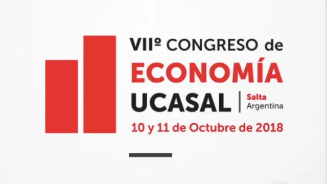 Con disertantes de excelencia se realiza el VII Congreso de Economía hoy y mañana, organizado por UCASAL