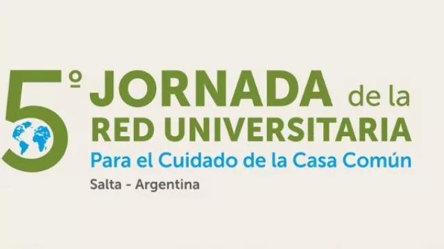 UCASAL Sede de la 5ª jornada de la Red Universitaria para el cuidado de la Casa Común