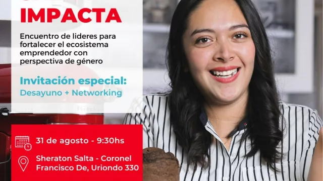 Salta Impacta, encuentro de líderes con perspectiva de género (para fortalecer el ecosistema emprendedor)