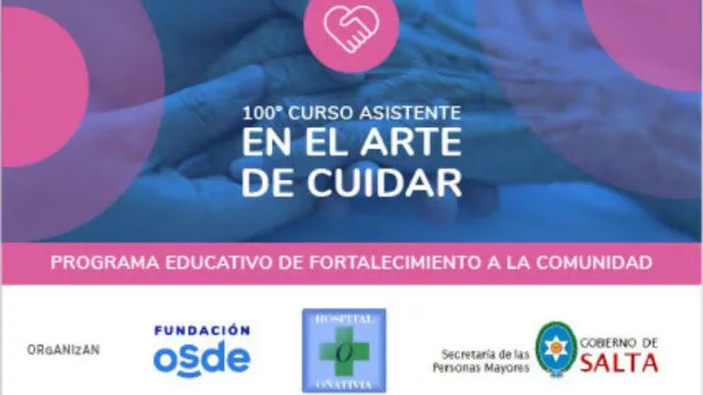 La Fundación OSDE dictará en Salta la edición 100 de su curso "Asistente en el Arte de Cuidar" (el martes 9 de abril)