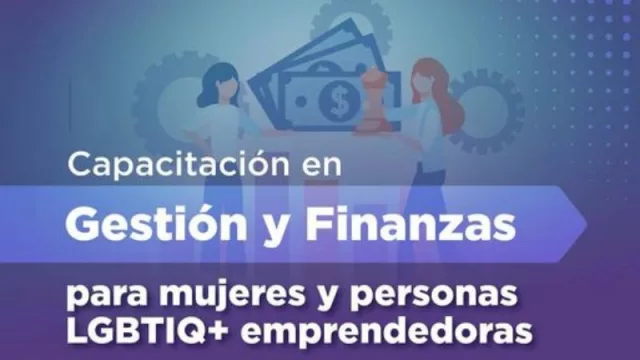 Capacitarán en "Gestión y Finanzas" a mujeres y personas LGBTIQ+ emprendedoras