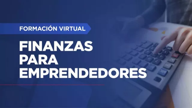 ¡Oportunidad para emprendedores! Curso de “Finanzas para emprendedores” (diseñado para aprender sobre presupuesto económico, estrategias y más)