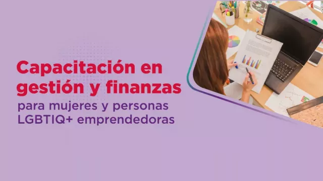 Mujeres y personas LGBTIQ+ podrán acceder a una capacitación en gestión y finanzas