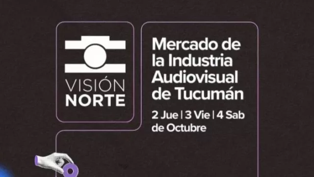 Visión Norte: Tucumán inaugurará el primer mercado audiovisual del NOA con impacto económico y cultural